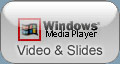 Click for Windows Media Player Presentation